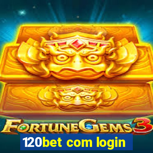 120bet com login